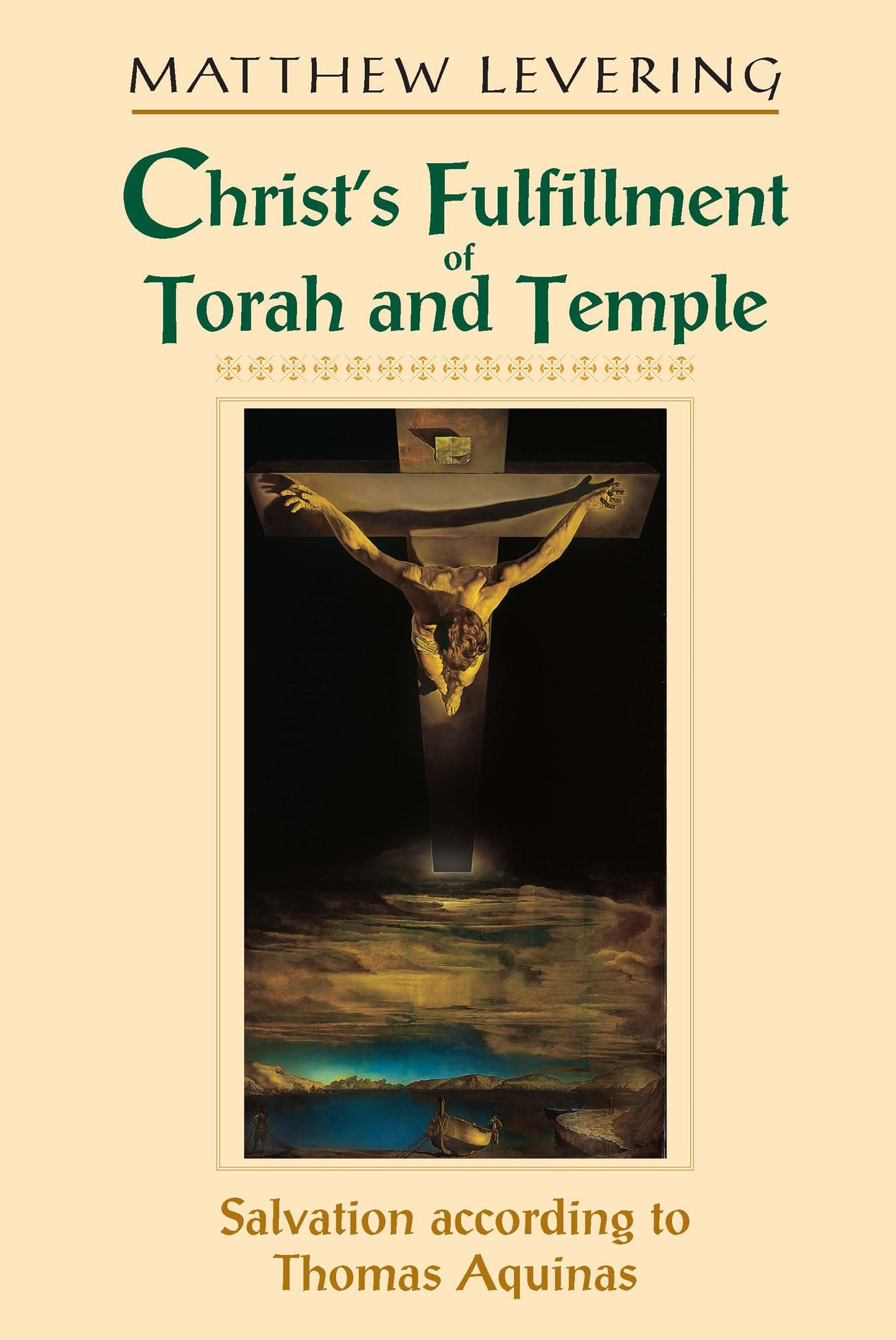 Christs Fulfillment of Torah and Temple: Salvation according to Thomas Aquinas