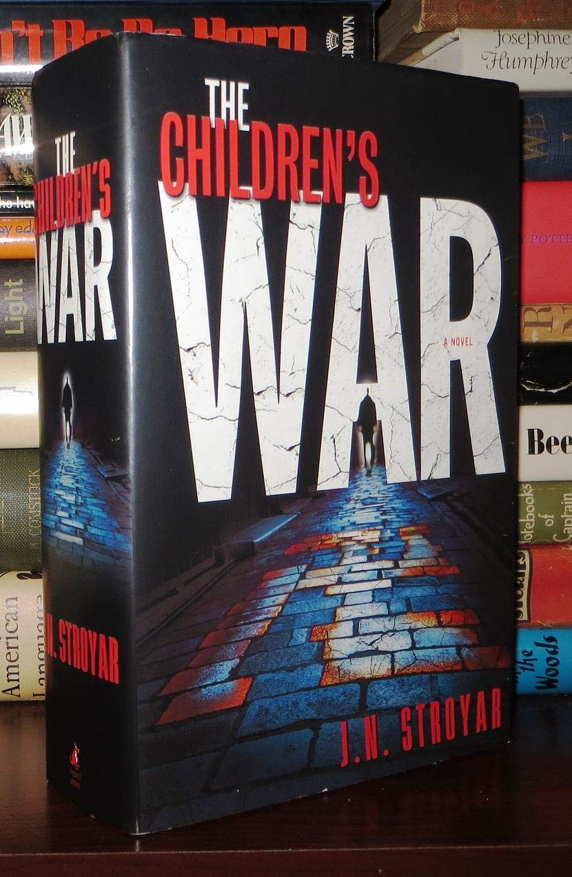 The Children's War: A Novel by Stroyar, J.N.
