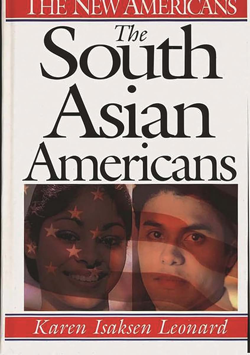 The South Asian Americans (The New Americans)