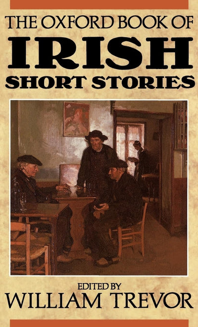 The Oxford Book of Irish Short Stories (Oxford Books of Prose & Verse)
