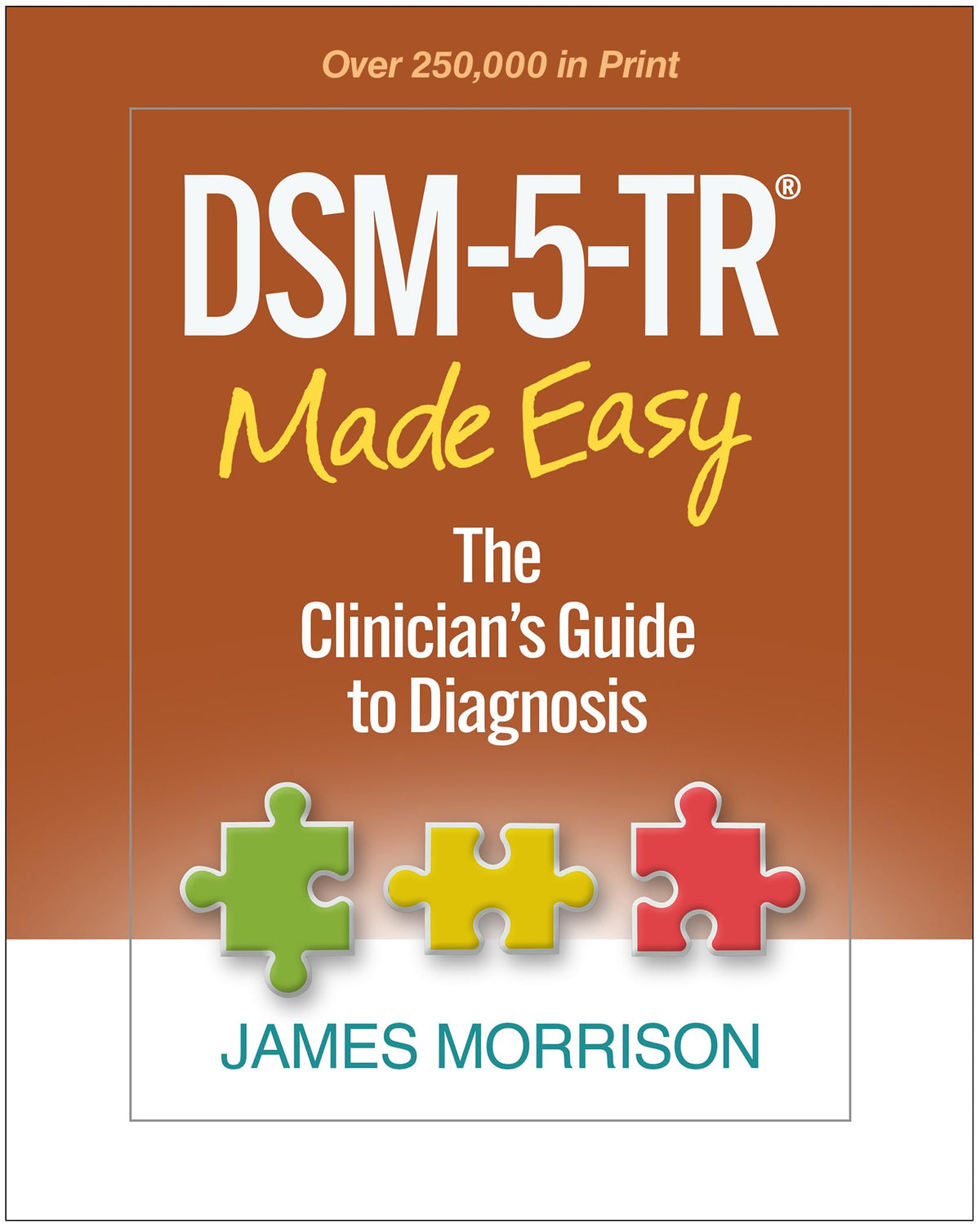 DSM-5-TR Made Easy: The Clinician's Guide to Diagnosis