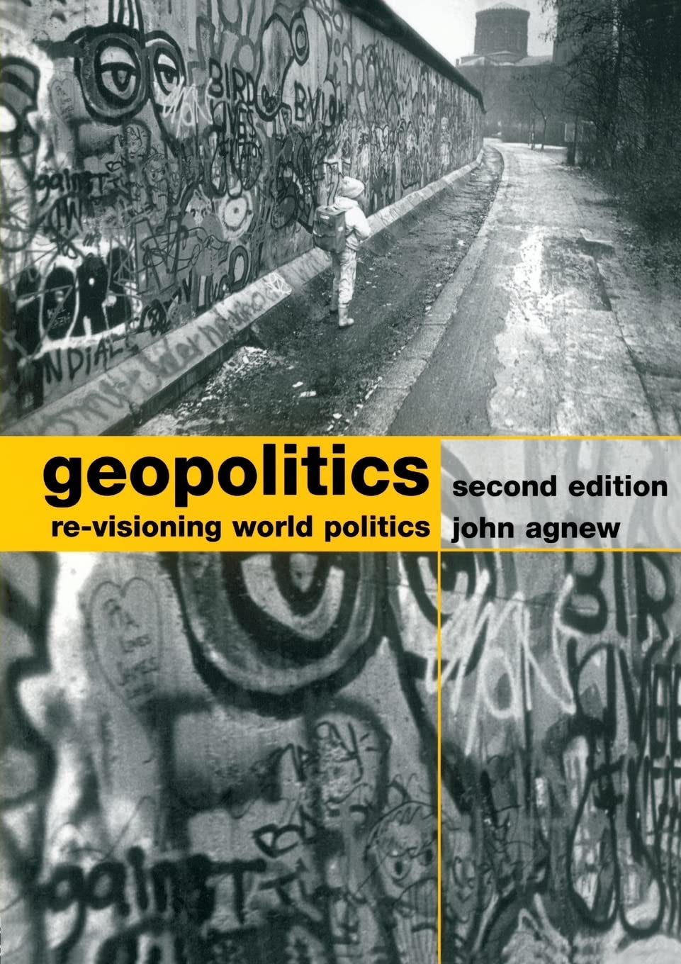 Geopolitics: Re-visioning World Politics