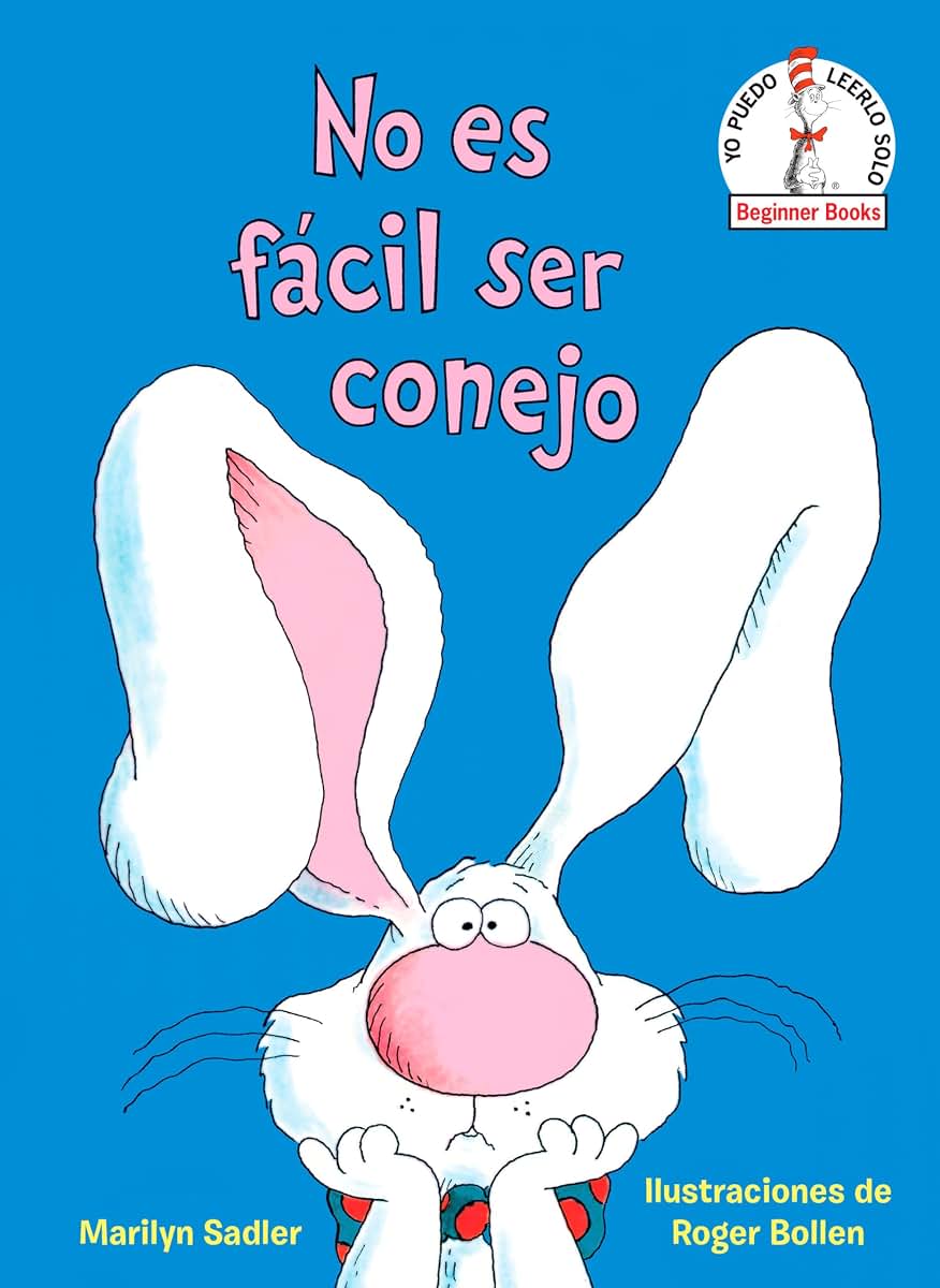 No es fcil ser conejo (It's Not Easy Being a Bunny Spanish Edition) (Beginner Books)