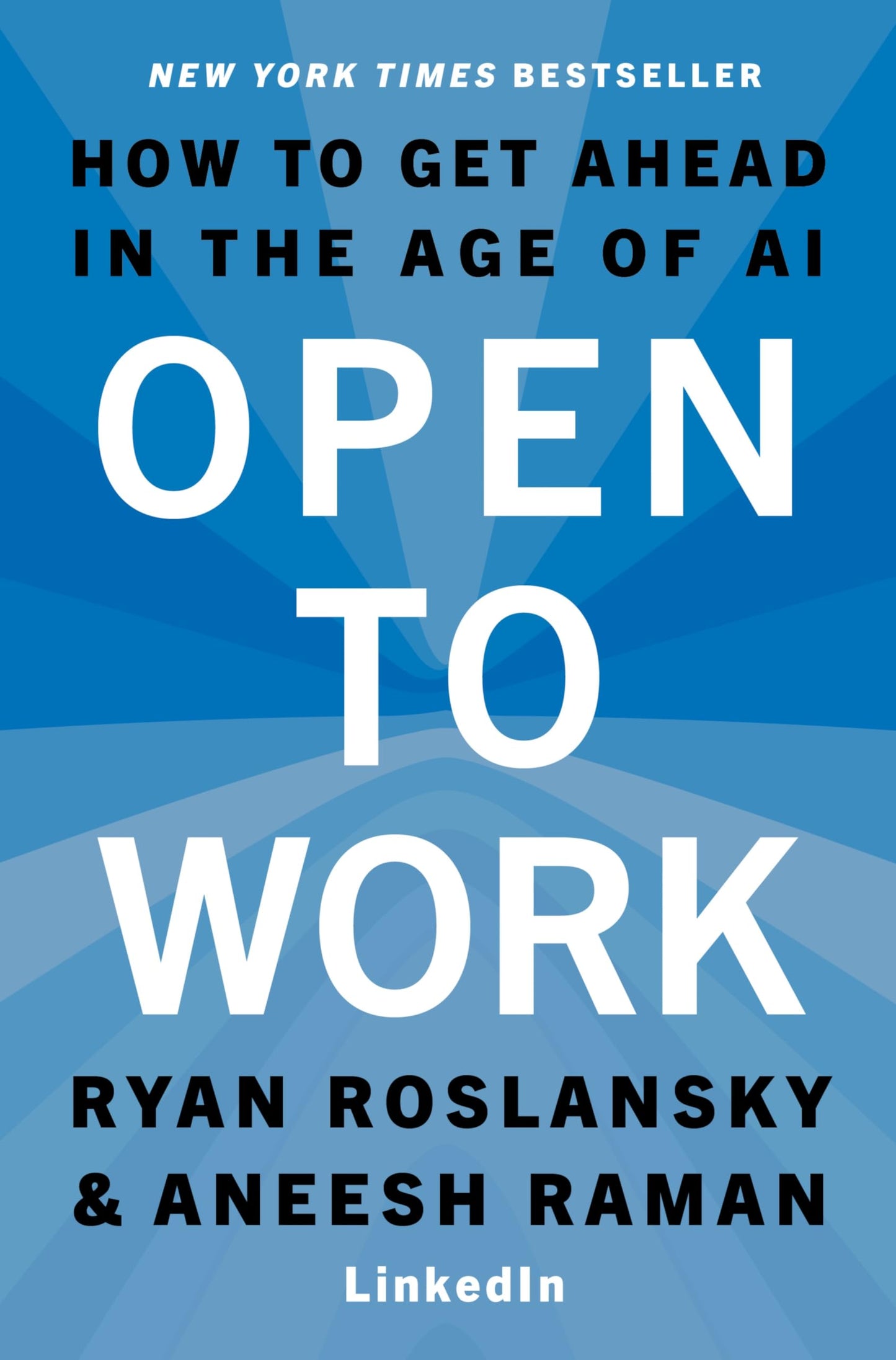Open to Work: How to Get Ahead in the Age of AI