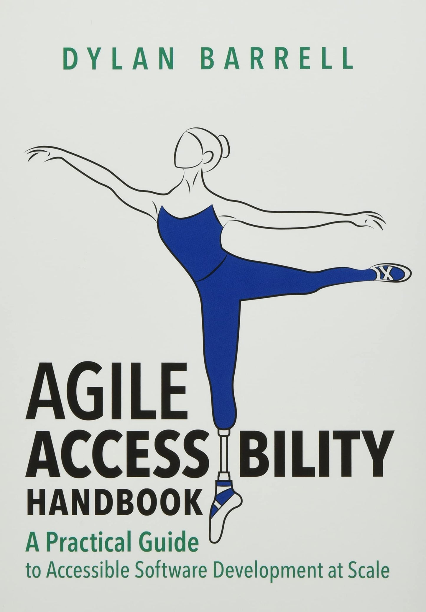 Agile Accessibility Handbook: A Practical Guide to Accessible Software Development At Scale