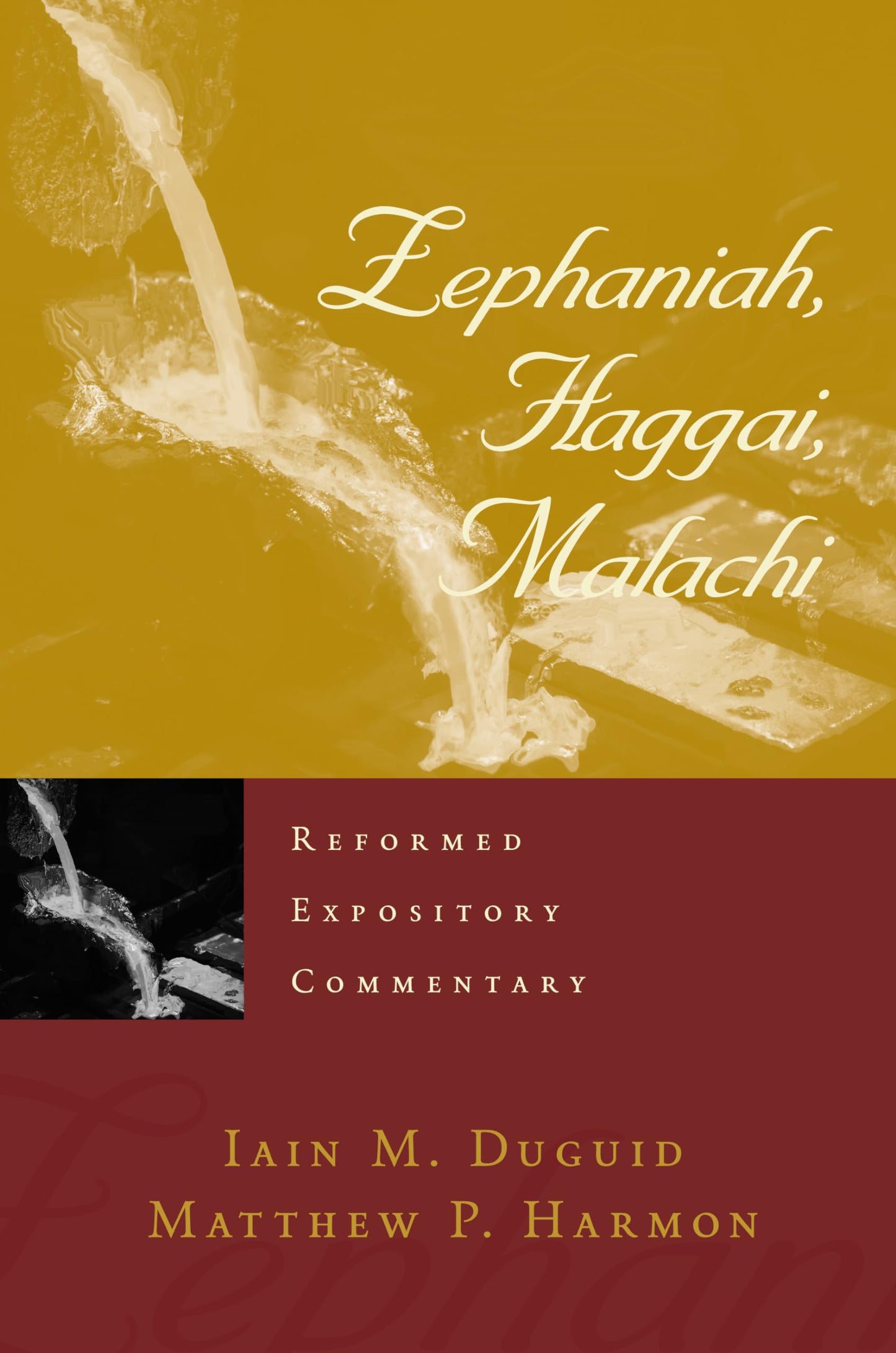 Zephaniah, Haggai, Malachi (Reformed Expository Commentaries)