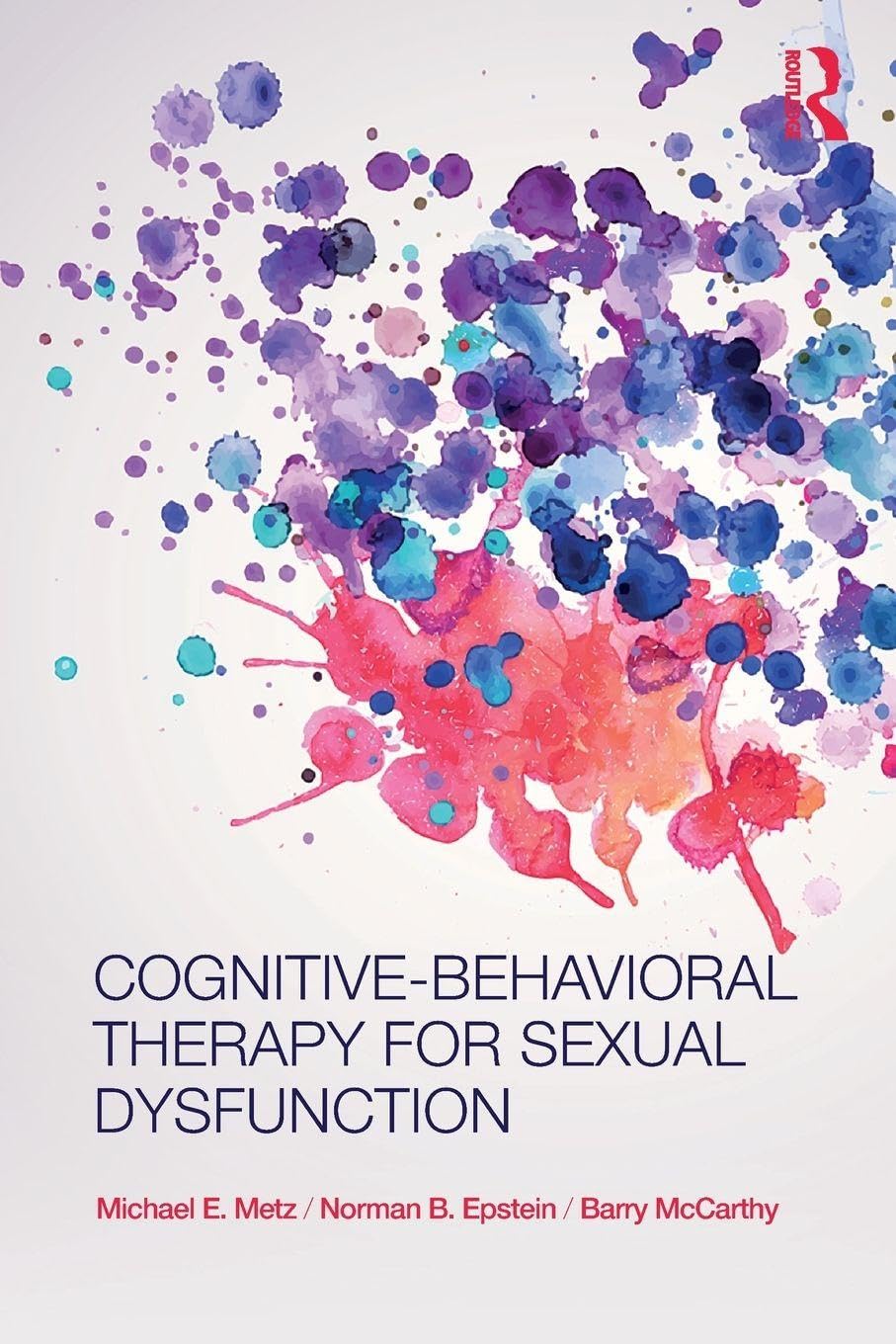Cognitive-Behavioral Therapy for Sexual Dysfunction (Practical Clinical Guidebooks)