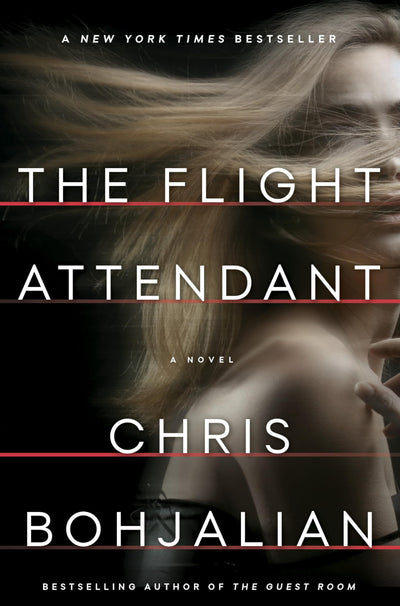 The Flight Attendant: A Novel by Bohjalian, Chris