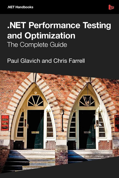 .Net Performance Testing and Optimization - The Complete Guide