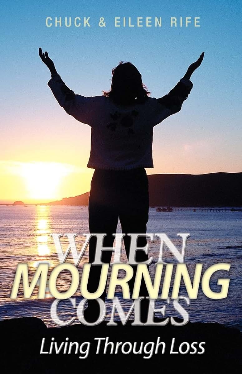 When Mourning Comes: Living Through Loss