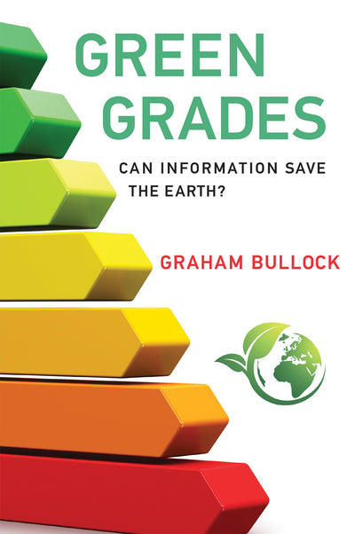 Green Grades: Can Information Save the Earth? (Mit Press)