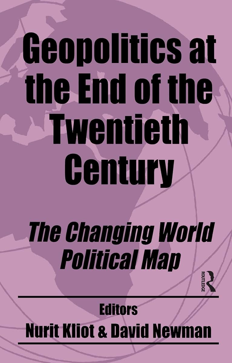 Geopolitics at the End of the Twentieth Century (Routledge Studies in Geopolitics)