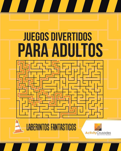 Juegos Divertidos Para Adultos : Laberintos Fantasticos (Spanish Edition)