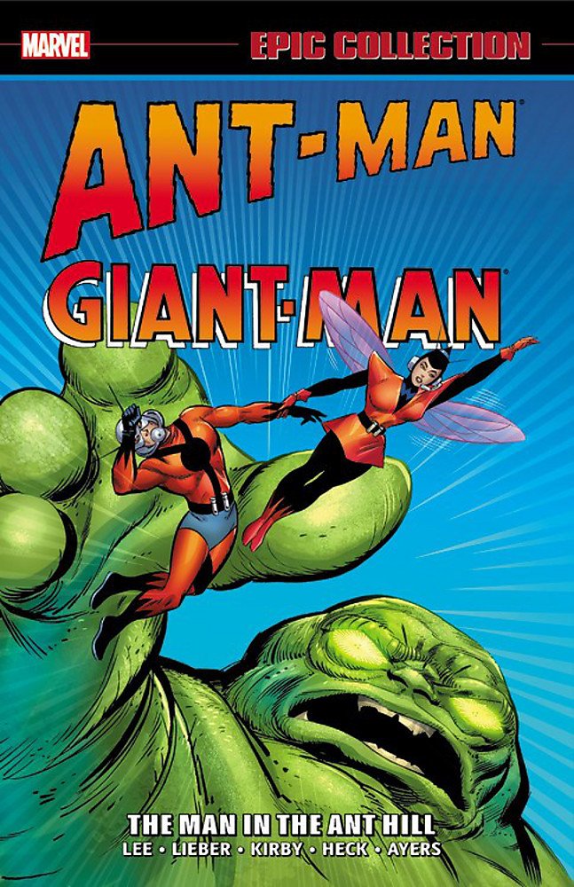 ANT-MAN/GIANT-MAN EPIC COLLECTION: THE MAN IN THE ANT HILL (Epic Collection: Ant-Man Giant-Man)