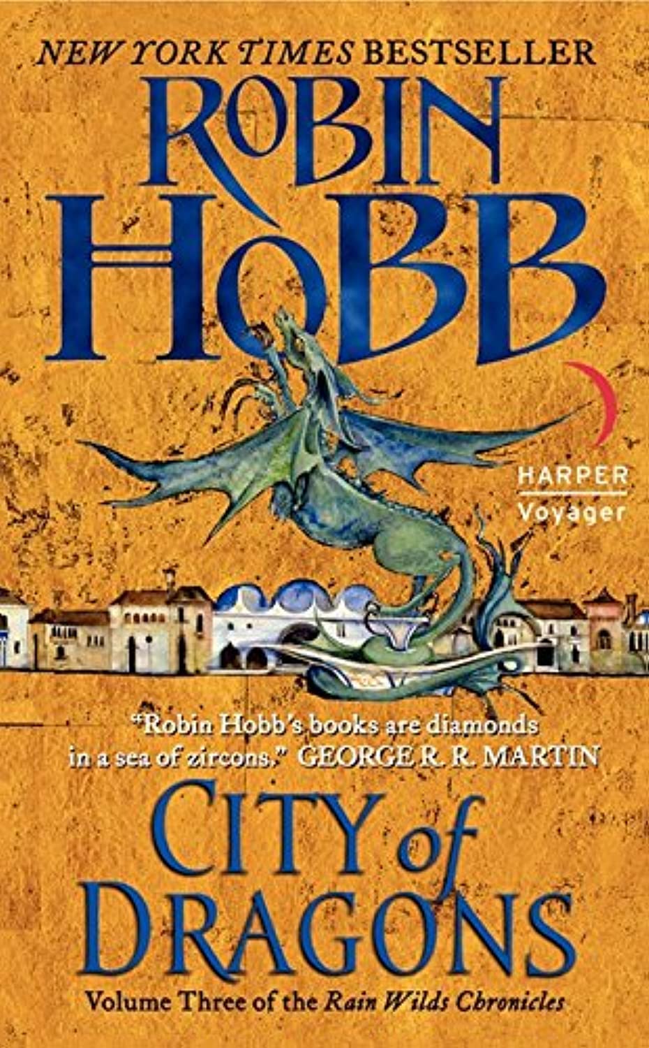 City of Dragons: Volume Three of the Rain Wilds Chronicles (Rain Wilds Chronicles, 3)