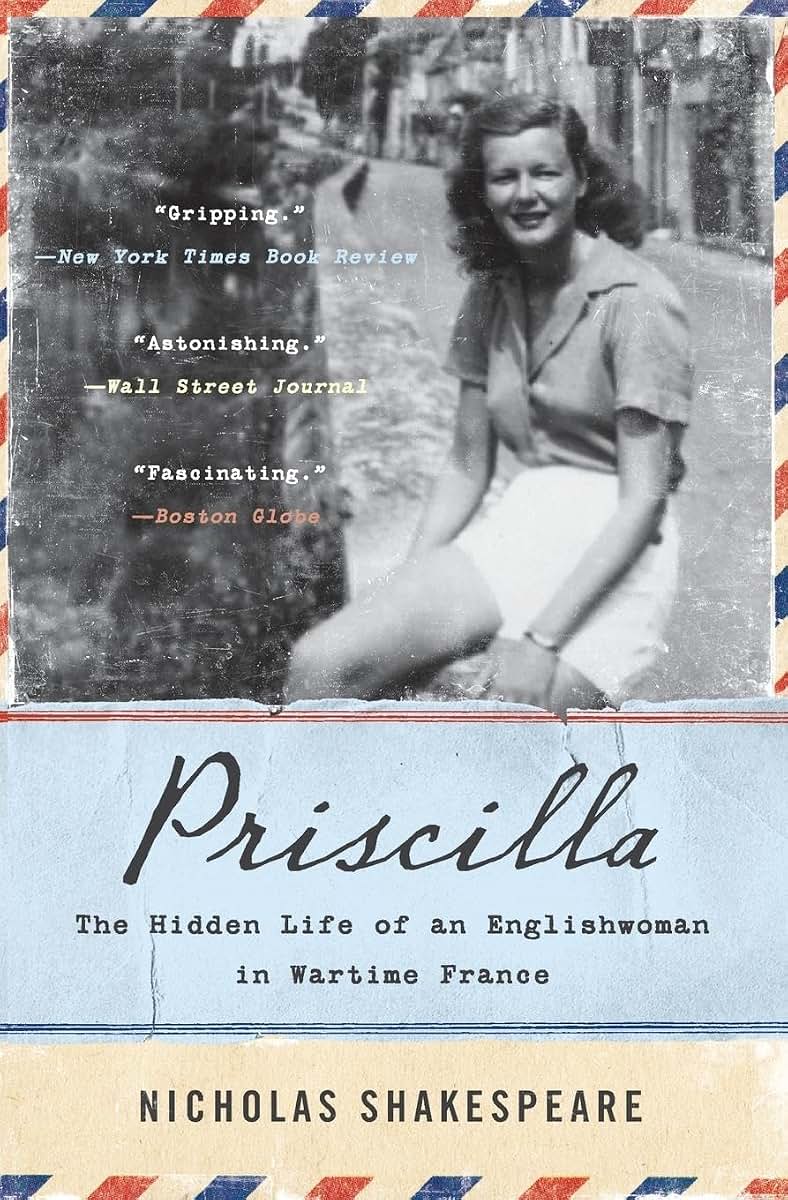 Priscilla: The Hidden Life of an Englishwoman in Wartime France (P.S. (Paperback))