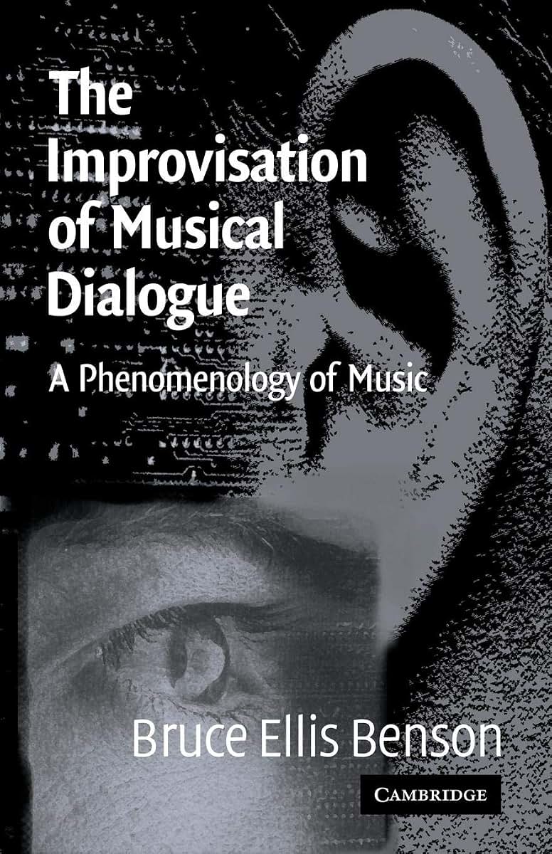 The Improvisation of Musical Dialogue: A Phenomenology of Music