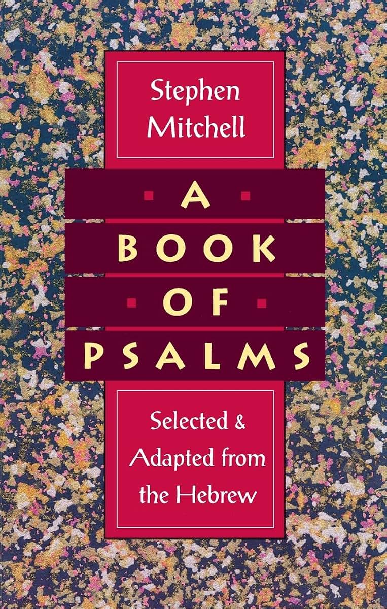 A Book of Psalms: Selected and Adapted from the Hebrew by St