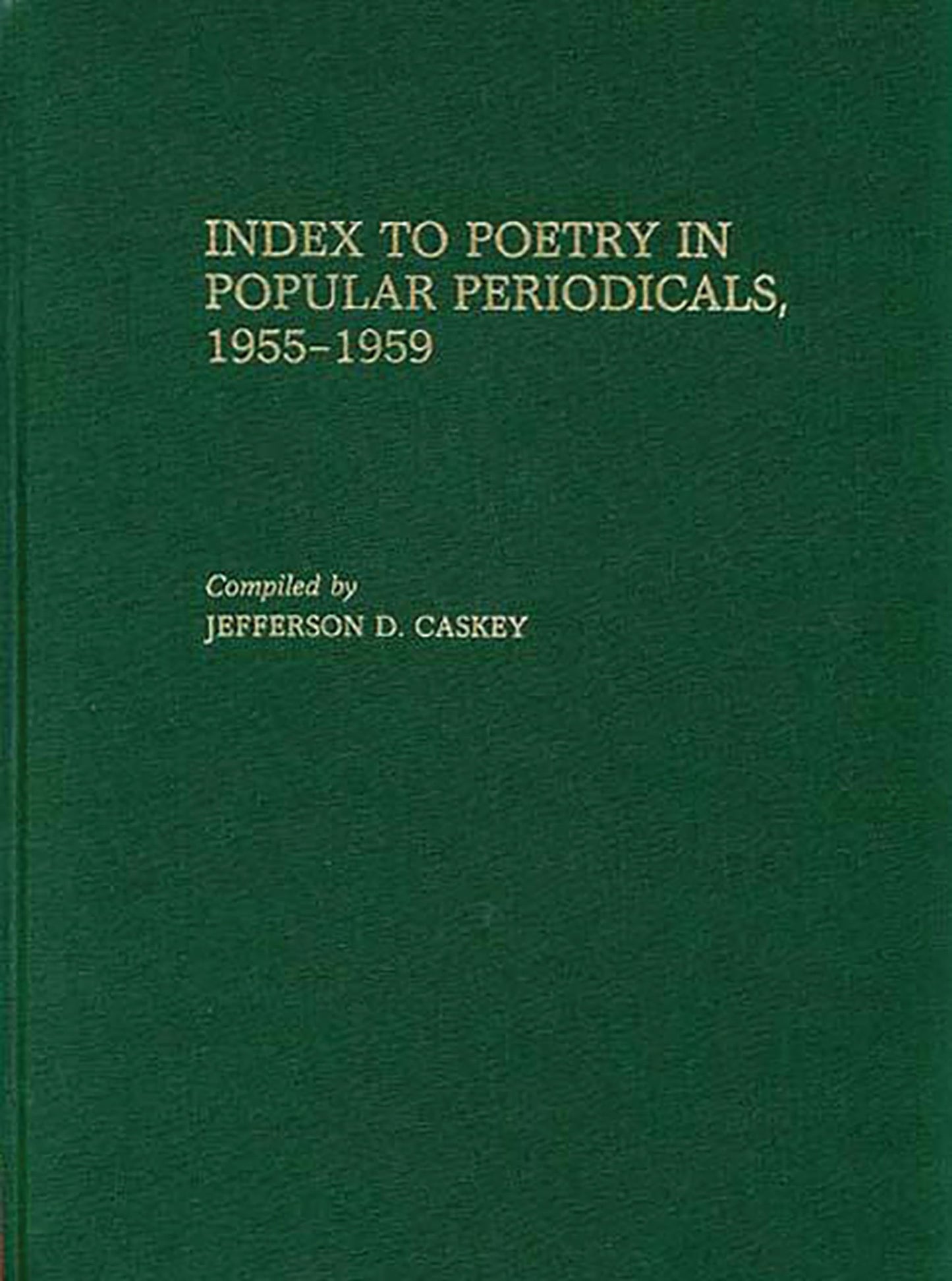 Index to Poetry in Popular Periodicals, 1955-1959.