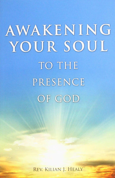 Awakening Your Soul to the Presence of God