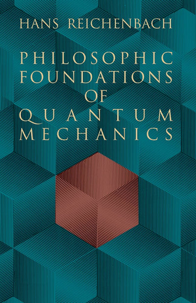 Philosophic Foundations of Quantum Mechanics (Dover Books on Physics)