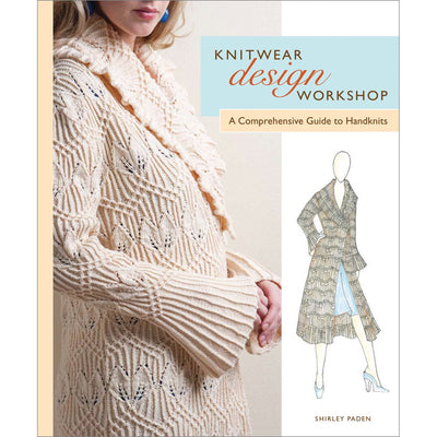 Knitwear Design Workshop: A Comprehensive Guide to Handknits