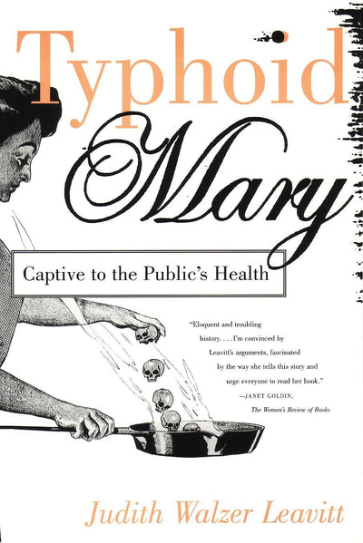 Typhoid Mary: Captive to the Public's Health