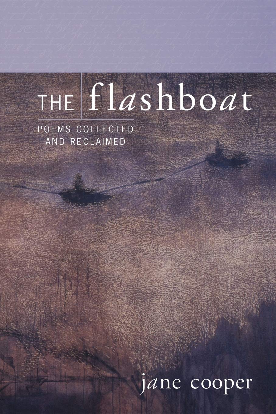 The Flashboat: Poems Collected and Reclaimed