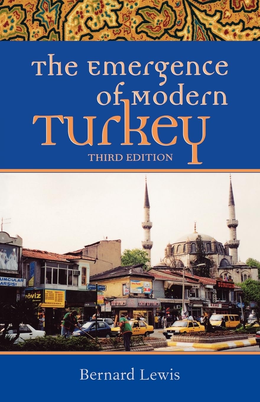 The Emergence of Modern Turkey (Studies in Middle Eastern Hi