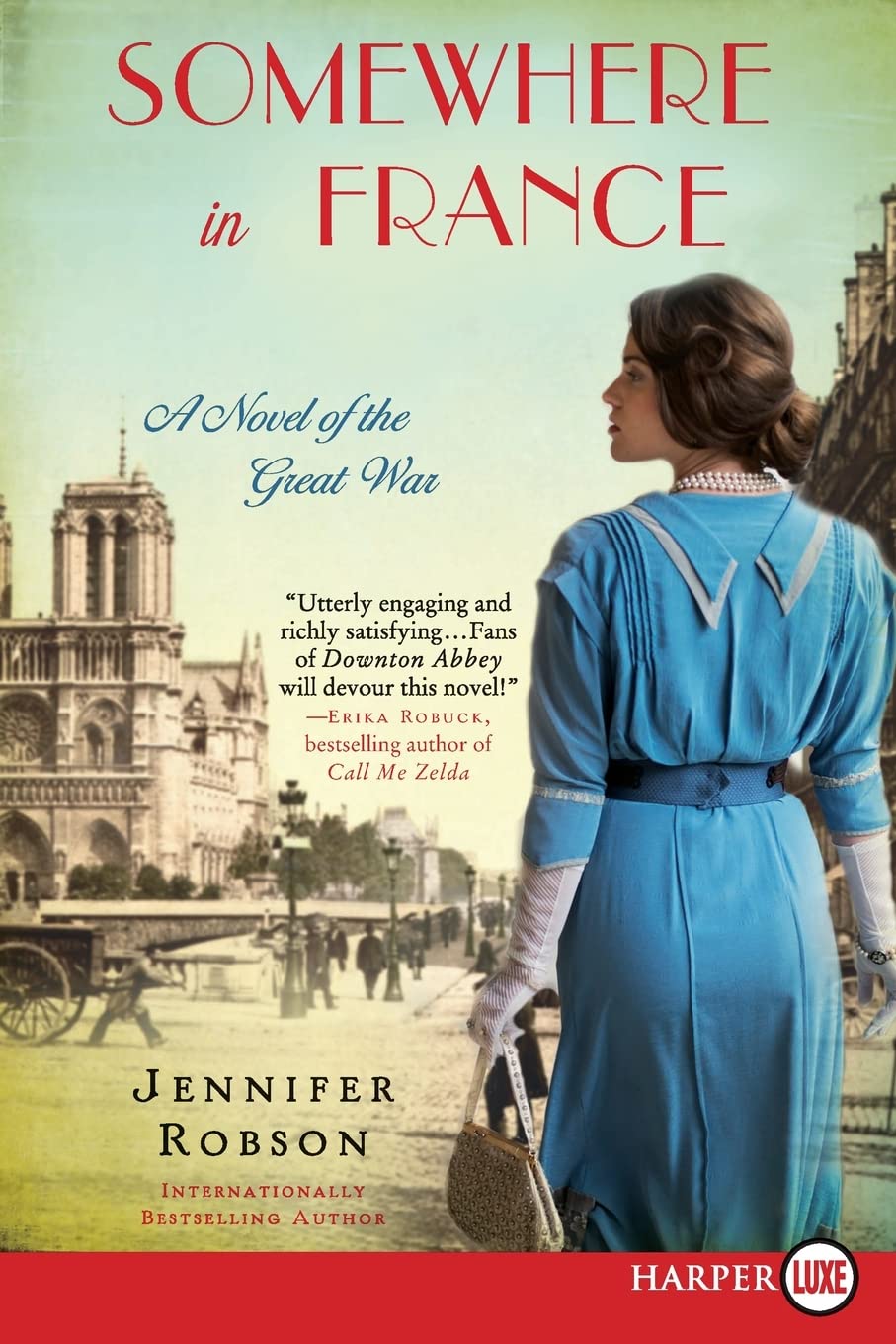 Somewhere in France: A Novel of the Great War