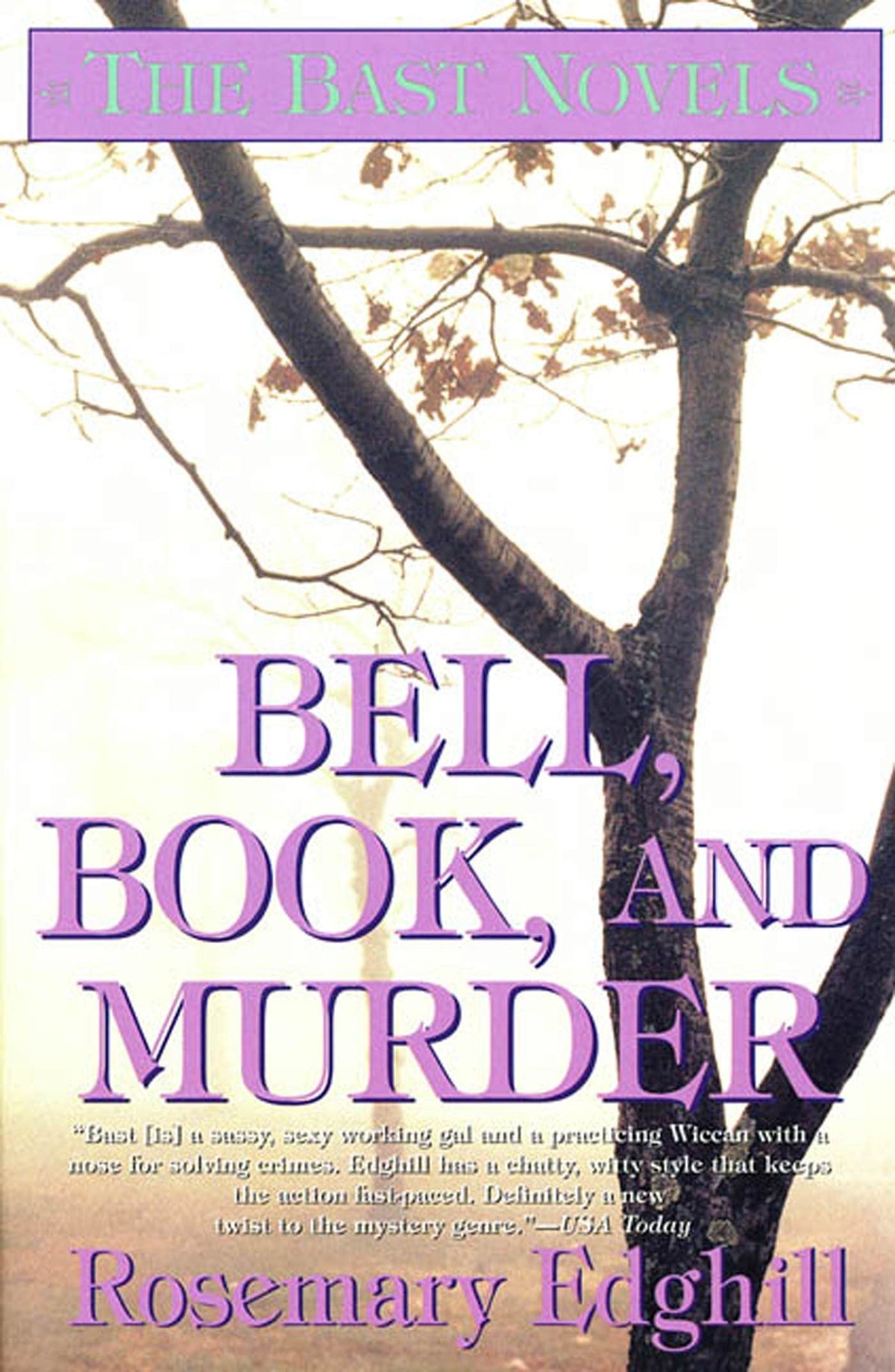 Bell, Book, and Murder: The Bast Mysteries (Speak Daggers To Her, Book of Moons, The Bowl of Night) (NO. 3 OF 3)