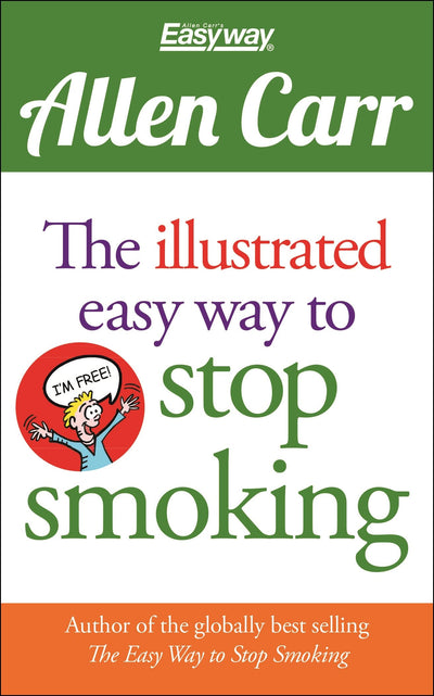 The Illustrated Easy Way to Stop Smoking (Allen Carr's Easyw