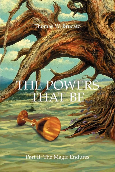 THE POWERS THAT BE: PART II: THE MAGIC ENDURES