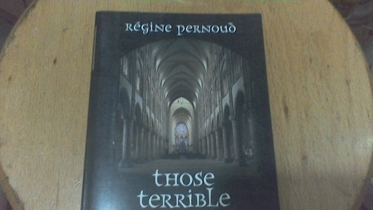 Those Terrible Middle Ages!: Debunking the Myths by Pernoud,