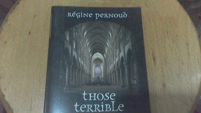 Those Terrible Middle Ages!: Debunking the Myths by Pernoud,