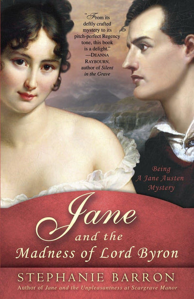 Jane and the Madness of Lord Byron: Being A Jane Austen Myst