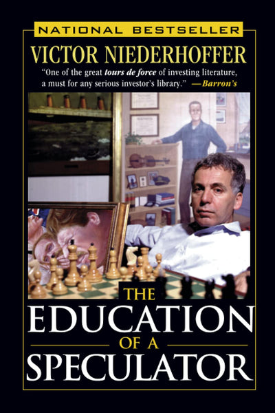 The Education of a Speculator by Niederhoffer, Victor