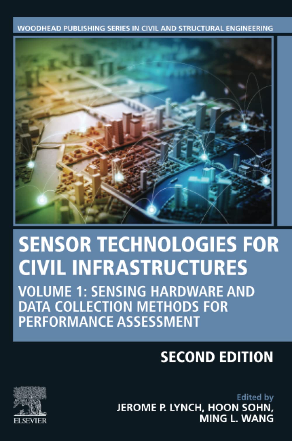 Sensor Technologies for Civil Infrastructures: Volume 1: Sensing Hardware and Data Collection Methods for Performance Assessment (Woodhead Publishing Series in Civil and Structural Engineering)