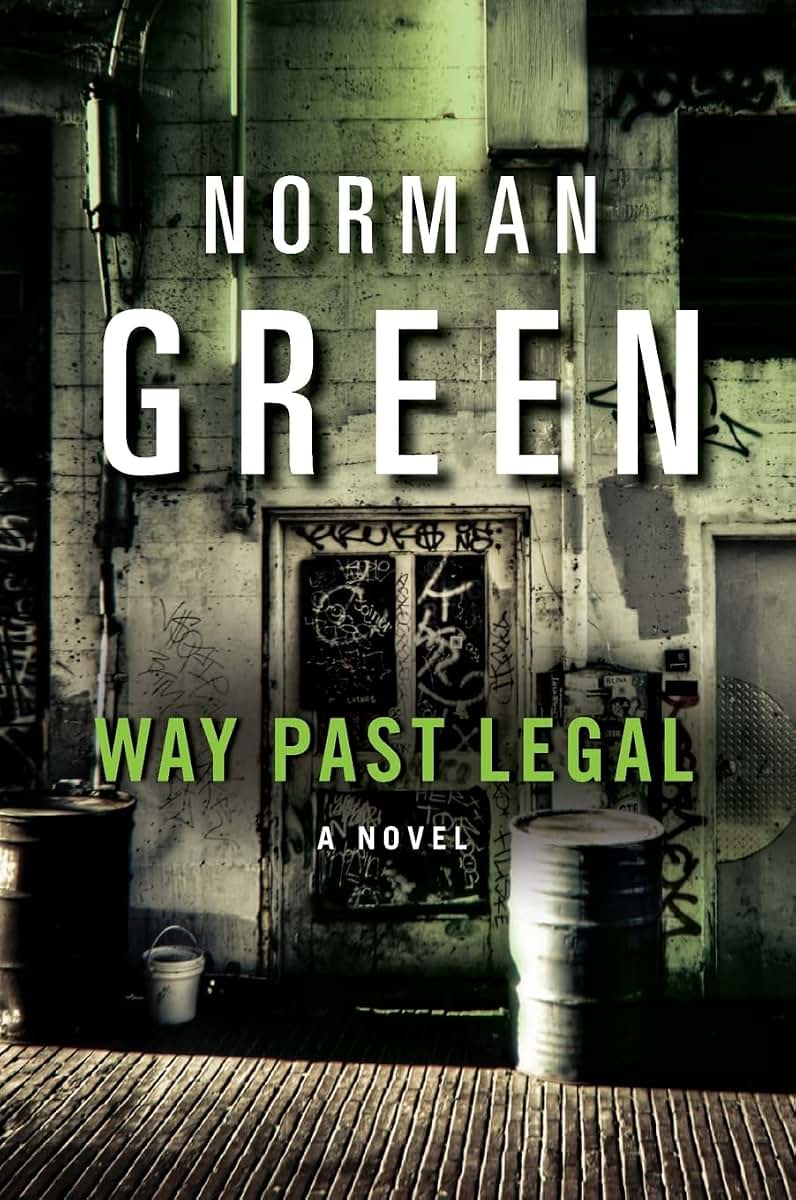 Way Past Legal: A Novel