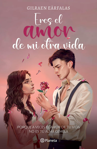 Eres el amor de mi otra vida (Novela) / You're the Love of My Other Life (A Novel) (Spanish Edition)