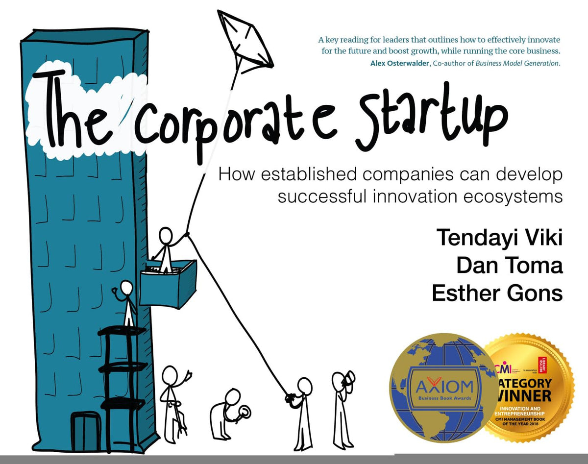The Corporate Startup: How established companies can develop successful innovation ecosystems