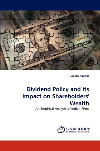 Dividend Policy and its impact on Shareholders' Wealth: An Empirical Analysis of Indian Firms