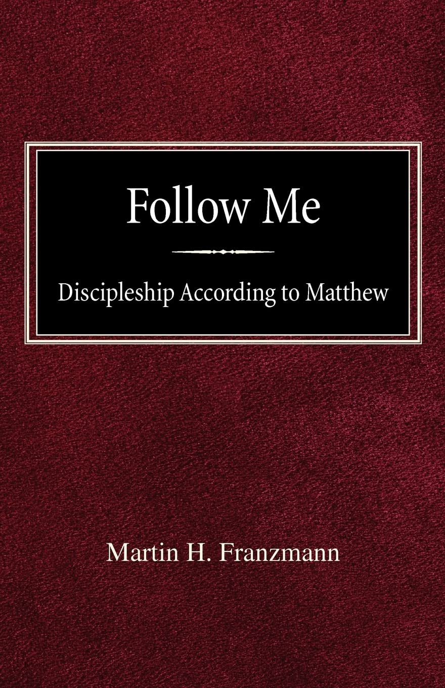 Follow Me: Discipleship According to Matthew