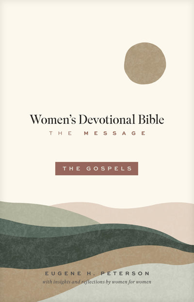The Message Womens Devotional Bible: The Gospels (Softcover)