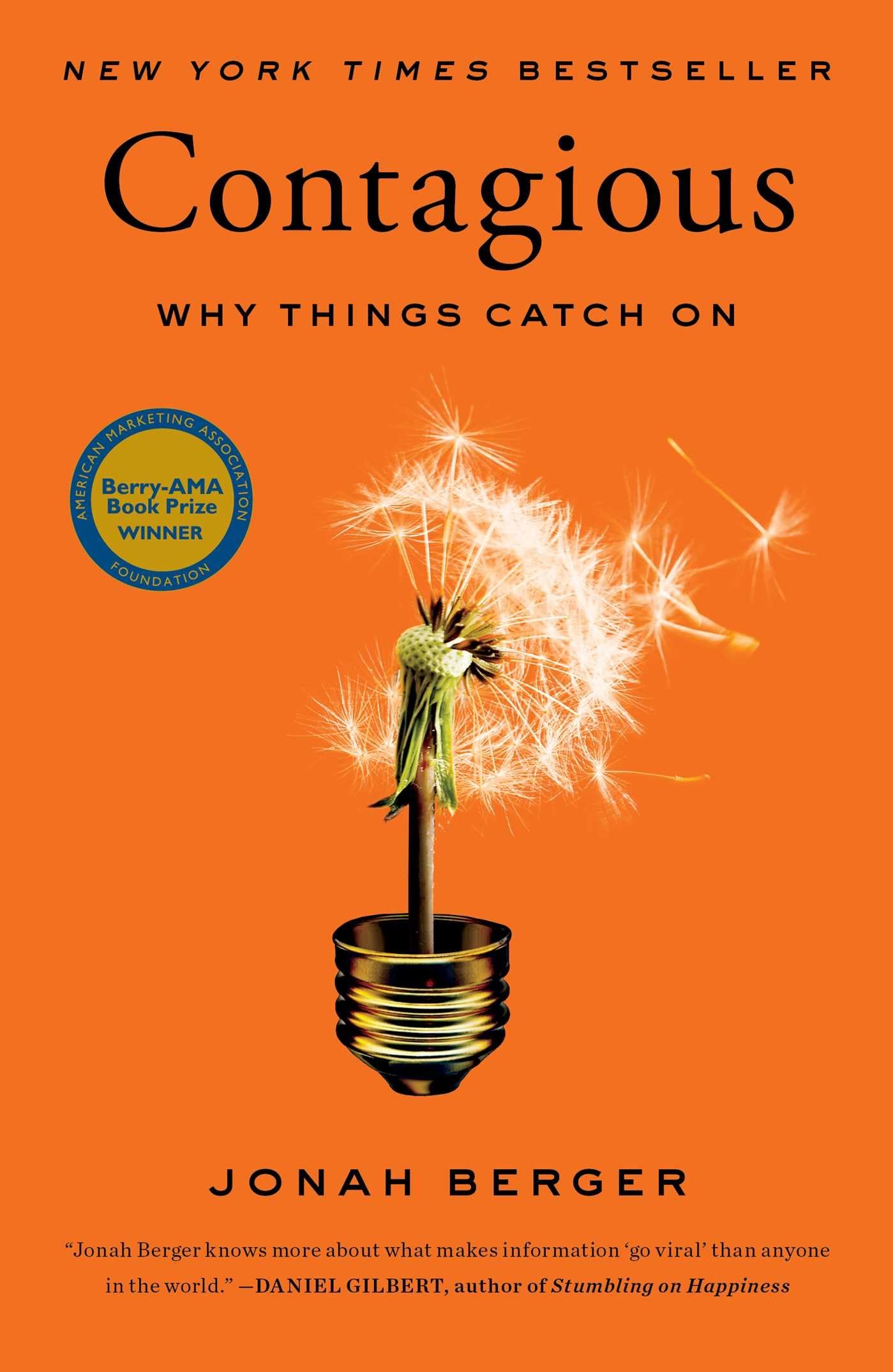 Contagious: Why Things Catch On by Jonah Berger