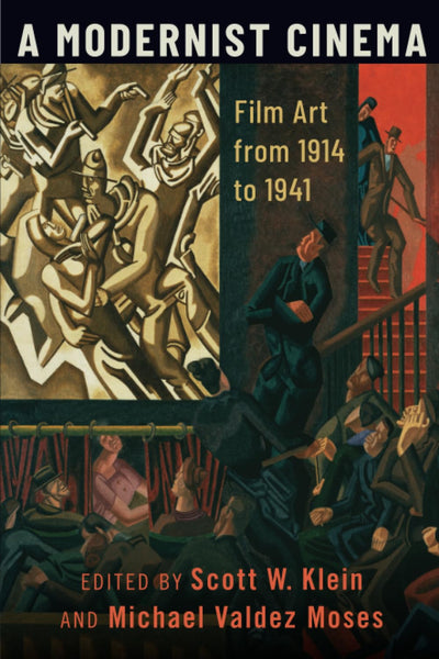 A Modernist Cinema: Film Art from 1914 to 1941