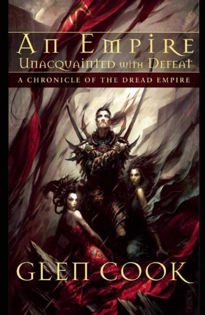 An Empire Unacquainted with Defeat: A Chronicle of the Dread