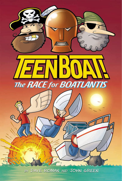 Teen Boat! the Race for Boatlantis by Roman, Dave