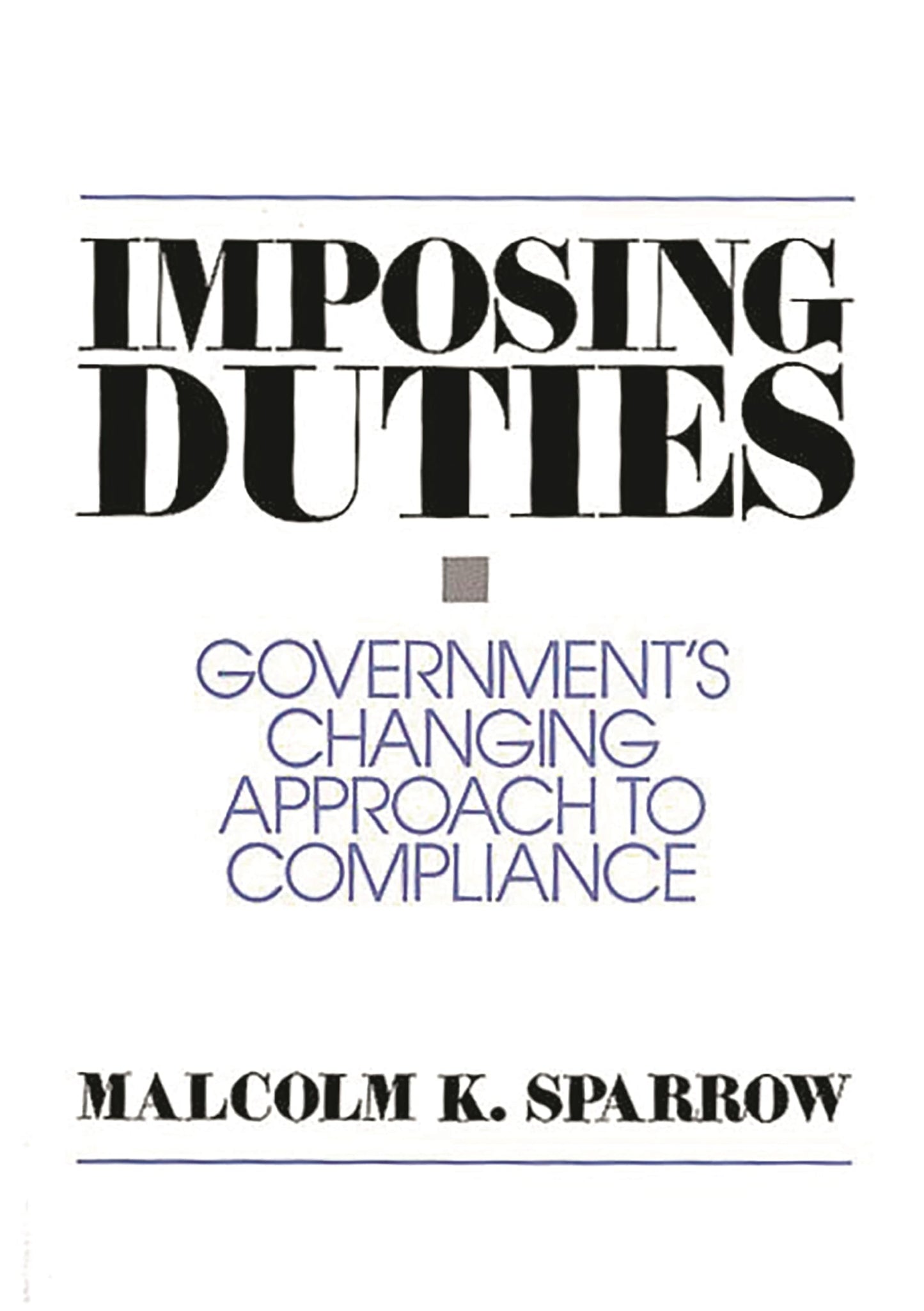Imposing Duties: Government's Changing Approach to Compliance