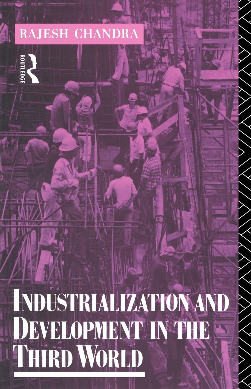 Industrialization and Development in the Third World (Routledge Introductions to Development)